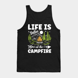 Life Is Better at The Campfire Tank Top